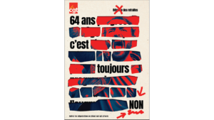 Lire la suite à propos de l’article La Retraite à 64 ans: C’est Toujours NON!